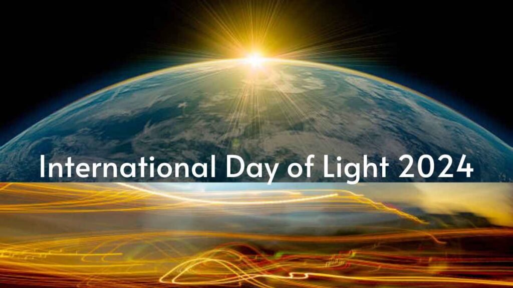 International Day of Light 2024 History Significance SN